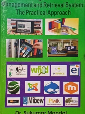 Advance Integrated Information Management and Retrieval System: The Practical Approach