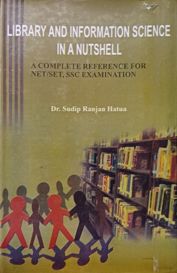 LIBRARY AND INFORMATION SCIENCE IN A NUTSHELL